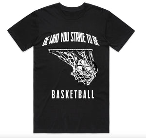 Open image in slideshow, Be Who You Strive To Be Basketball Tee
